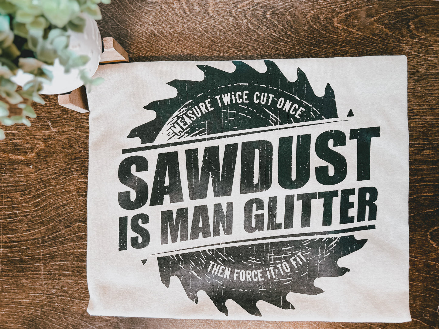 Sawdust is Man Glitter